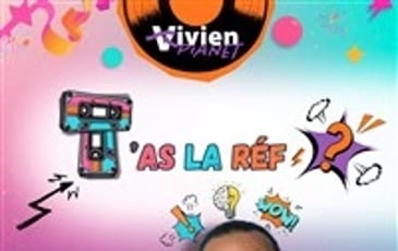 Vivien Pianet dans T'as la réf ?