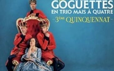 Les Goguettes, en Trio mais à Quatre, 3ème Quinquennat, tournée
