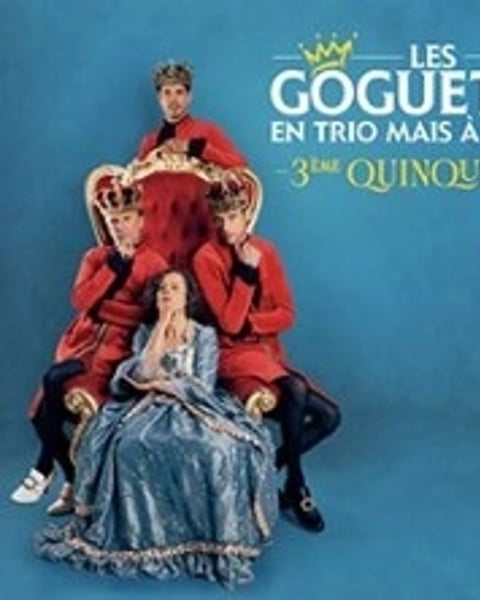 Les Goguettes, en Trio mais à Quatre, 3ème Quinquennat