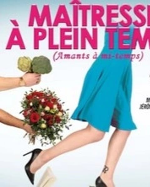 Maîtresse à plein temps et Amants à mi-temps