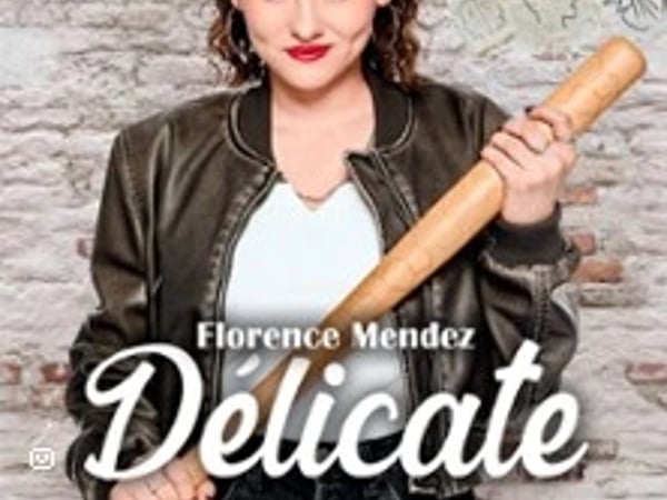 Florence Mendez : Délicate
