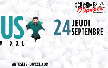 Artus : le Show XXL au Cinéma