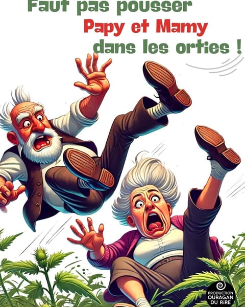 Faut pas pousser Papy et Mamy dans les orties !