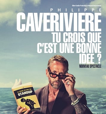 Philippe Caverivière, Tu crois que c'est une bonne idée ? Tournée