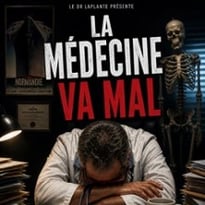Dr Laplante, La Médecine Va Mal