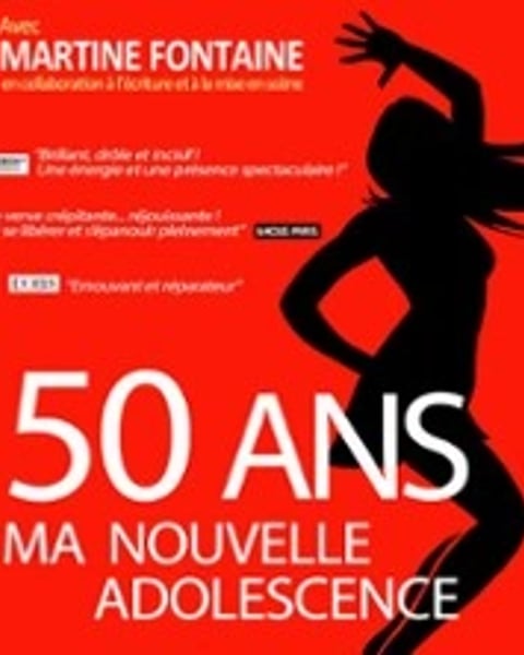 Martine Fontaine, 50 ans ma nouvelle adolescence