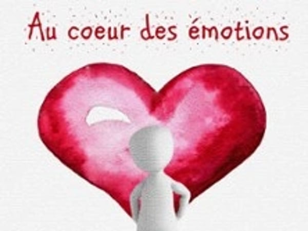 Au cœur des émotions