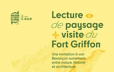 Lecture de paysage et visite du Fort Griffon à Besançon