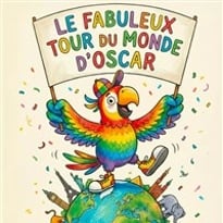 Le fabuleux tour du monde d'Oscar