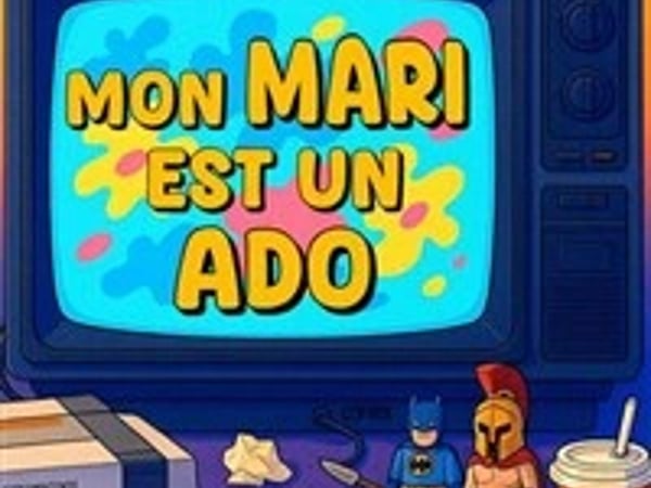 Mon mari est un ado