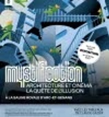 Mystification, architecture et cinéma, la quête de l'illusion