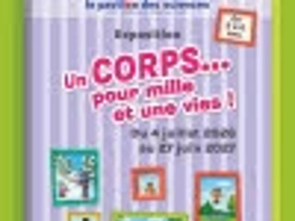 Un corps... pour mille et une vies !