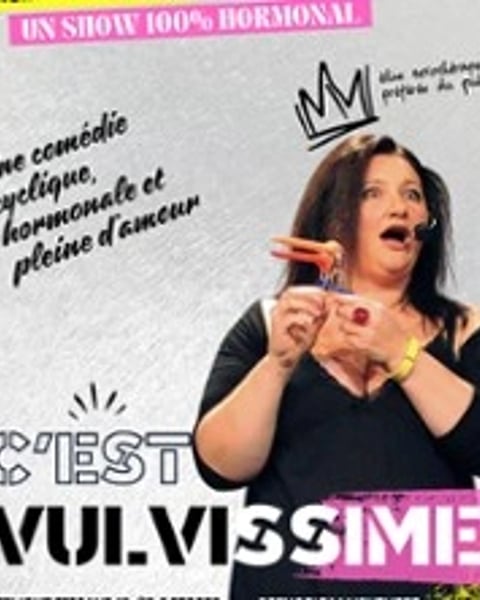 Stéphanie Agrain, C'est Vulvissime (Tournée)